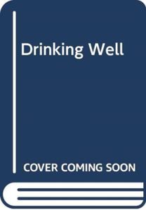 Drinking Well