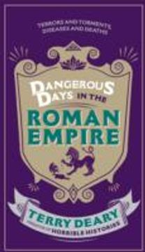 Dangerous Days in the Roman Empire