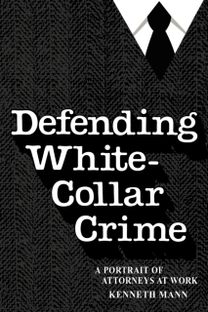 Defending White Collar Crime Defending White Collar Crime