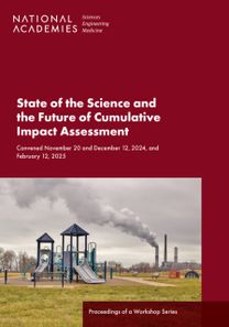 State of the Science and the Future of Cumulative Impact Assessment State of the Science and the Future of Cumulative Impact Assessment