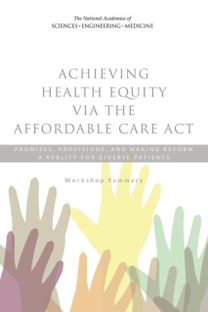 Achieving Health Equity via the Affordable Care Act Achieving Health Equity via the Affordable Care Act