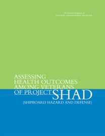 Assessing Health Outcomes Among Veterans of Project SHAD (Shipboard Hazard and Defense) Assessing Health Outcomes Among Veterans of Project SHAD (Shipboard Hazard and Defense)