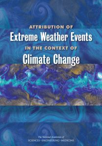 Attribution of Extreme Weather Events in the Context of Climate Change Attribution of Extreme Weather Events in the Context of Climate Change