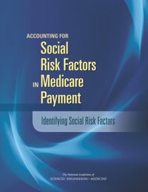 Accounting for Social Risk Factors in Medicare Payment Accounting for Social Risk Factors in Medicare Payment