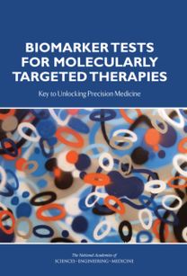 Biomarker Tests for Molecularly Targeted Therapies Biomarker Tests for Molecularly Targeted Therapies