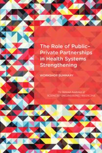 Role of Public-Private Partnerships in Health Systems Strengthening Role of Public-Private Partnerships in Health Systems Strengthening