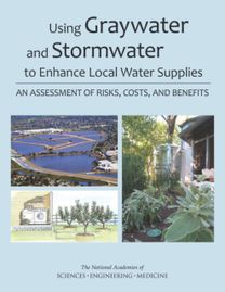 Using Graywater and Stormwater to Enhance Local Water Supplies Using Graywater and Stormwater to Enhance Local Water Supplies