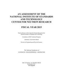 Assessment of the National Institute of Standards and Technology Center for Neutron Research Assessment of the National Institute of Standards and Technology Center for Neutron Research