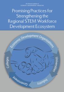 Promising Practices for Strengthening the Regional STEM Workforce Development Ecosystem Promising Practices for Strengthening the Regional STEM Workforce Development Ecosystem