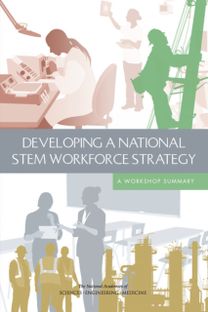 Developing a National STEM Workforce Strategy Developing a National STEM Workforce Strategy