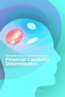 Informing Social Security's Process for Financial Capability Determination Informing Social Security's Process for Financial Capability Determination