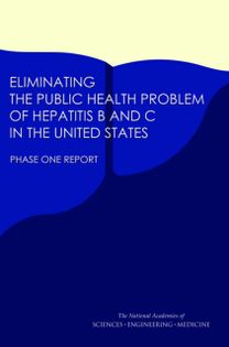 Eliminating the Public Health Problem of Hepatitis B and C in the United States Eliminating the Public Health Problem of Hepatitis B and C in the United States