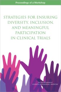 Strategies for Ensuring Diversity, Inclusion, and Meaningful Participation in Clinical Trials Strategies for Ensuring Diversity, Inclusion, and Meaningful Participation in Clinical Trials