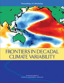Frontiers in Decadal Climate Variability Frontiers in Decadal Climate Variability
