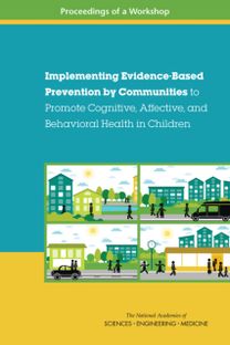 Implementing Evidence-Based Prevention by Communities to Promote Cognitive, Affective, and Behavioral Health in Children