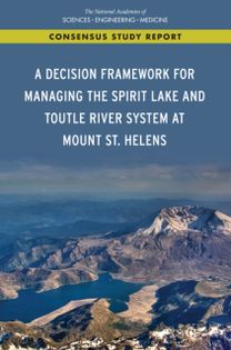 Decision Framework for Managing the Spirit Lake and Toutle River System at Mount St. Helens