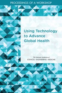 Using Technology to Advance Global Health Using Technology to Advance Global Health