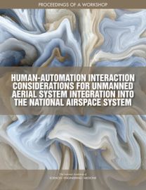 Human-Automation Interaction Considerations for Unmanned Aerial System Integration into the National Airspace System Human-Automation Interaction Considerations for Unmanned Aerial System Integration into the National Airspace System