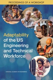Adaptability of the US Engineering and Technical Workforce Adaptability of the US Engineering and Technical Workforce