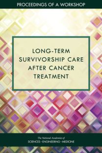 Long-Term Survivorship Care After Cancer Treatment Long-Term Survivorship Care After Cancer Treatment