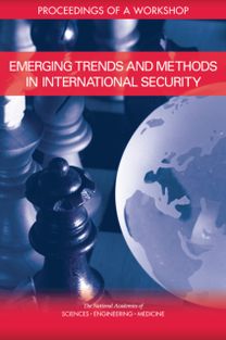 Emerging Trends and Methods in International Security Emerging Trends and Methods in International Security