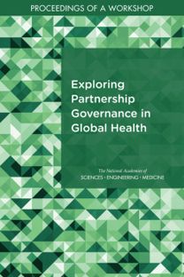 Exploring Partnership Governance in Global Health Exploring Partnership Governance in Global Health