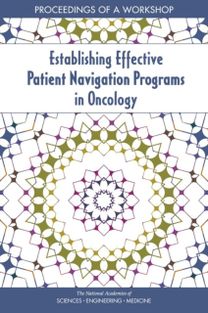 Establishing Effective Patient Navigation Programs in Oncology Establishing Effective Patient Navigation Programs in Oncology