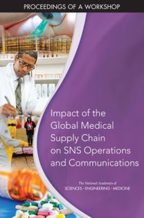 Impact of the Global Medical Supply Chain on SNS Operations and Communications Impact of the Global Medical Supply Chain on SNS Operations and Communications