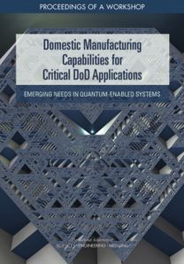 Domestic Manufacturing Capabilities for Critical DoD Applications