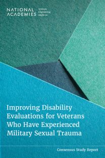 Improving Disability Evaluations for Veterans Who Have Experienced Military Sexual Trauma