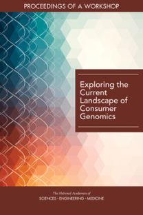 Exploring the Current Landscape of Consumer Genomics Exploring the Current Landscape of Consumer Genomics