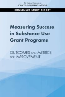 Measuring Success in Substance Use Grant Programs Measuring Success in Substance Use Grant Programs