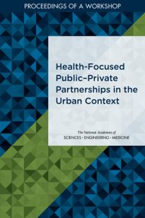 Health-Focused Public–Private Partnerships in the Urban Context Health-Focused Public–Private Partnerships in the Urban Context