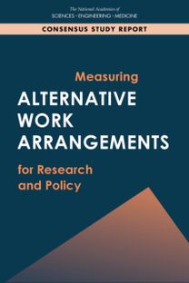 Measuring Alternative Work Arrangements for Research and Policy Measuring Alternative Work Arrangements for Research and Policy