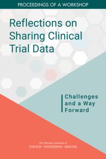 Reflections on Sharing Clinical Trial Data Reflections on Sharing Clinical Trial Data