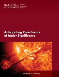 Anticipating Rare Events of Major Significance