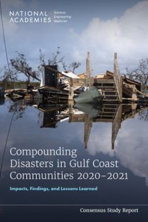 Compounding Disasters in Gulf Coast Communities 2020-2021 Compounding Disasters in Gulf Coast Communities 2020-2021