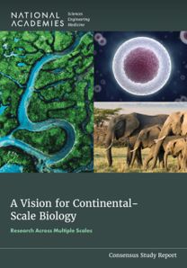 Vision for Continental-Scale Biology Vision for Continental-Scale Biology