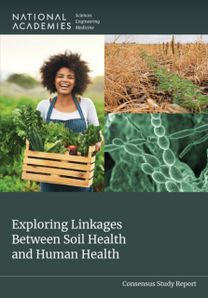 Exploring Linkages Between Soil Health and Human Health Exploring Linkages Between Soil Health and Human Health