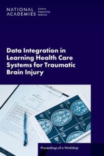 Data Integration in Learning Health Care Systems for Traumatic Brain Injury