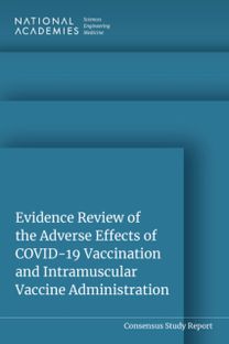Evidence Review of the Adverse Effects of COVID-19 Vaccination and Intramuscular Vaccine Administration Evidence Review of the Adverse Effects of COVID-19 Vaccination and Intramuscular Vaccine Administration