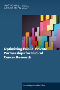 Optimizing Public–Private Partnerships for Clinical Cancer Research Optimizing Public–Private Partnerships for Clinical Cancer Research