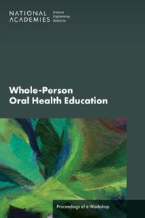 Whole-Person Oral Health Education Whole-Person Oral Health Education