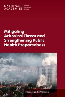 Mitigating Arboviral Threat and Strengthening Public Health Preparedness Mitigating Arboviral Threat and Strengthening Public Health Preparedness