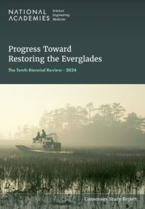 Progress Toward Restoring the Everglades Progress Toward Restoring the Everglades