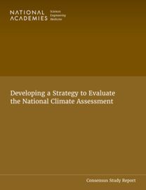 Developing a Strategy to Evaluate the National Climate Assessment Developing a Strategy to Evaluate the National Climate Assessment