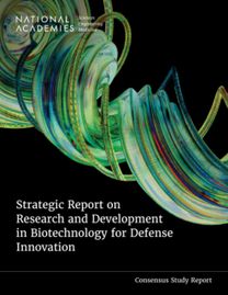 Strategic Report on Research and Development in Biotechnology for Defense Innovation Strategic Report on Research and Development in Biotechnology for Defense Innovation
