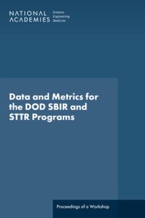 Data and Metrics for the DOD SBIR and STTR Programs Data and Metrics for the DOD SBIR and STTR Programs