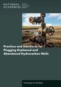 Practices and Standards for Plugging Orphaned and Abandoned Hydrocarbon Wells Practices and Standards for Plugging Orphaned and Abandoned Hydrocarbon Wells