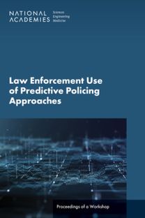 Law Enforcement Use of Predictive Policing Approaches Law Enforcement Use of Predictive Policing Approaches
